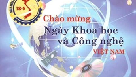 Hưởng ứng Ngày Khoa học và Công nghệ Việt Nam năm 2024 và kỷ niệm 65 năm thành lập Bộ Khoa học và Công nghệ